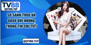 So Sánh TV88 Và U888