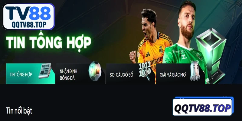 Các nhóm tin quan trọng trong tin tức nhà cái dành cho bạn